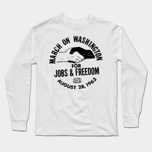 March on Washington for Jobs and Freedom Long Sleeve T-Shirt